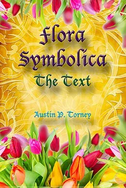 E-Book (epub) Flora Symbolica: The Text von Austin P. Torney