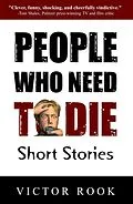 E-Book (epub) People Who Need To Die: Short Stories von Victor Rook