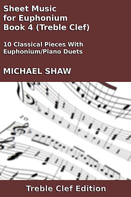 eBook (epub) Sheet Music for Euphonium - Book 4 (Treble Clef) de Michael Shaw