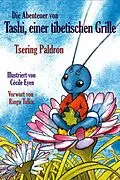 E-Book (epub) Die Abenteuer von Tashi, einer tibetischen Grille von Tsering Paldron