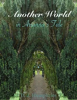 E-Book (epub) Another World in Arianna's Tale von D. J. Humphries