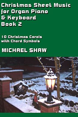 eBook (epub) Christmas Sheet Music for Organ Piano & Keyboard - Book 2 de Michael Shaw