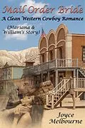 E-Book (epub) Mail Order Bride: Mariana & William's Story (A Clean Western Cowboy Romance) von Joyce Melbourne