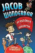 E-Book (epub) Jacob Wonderbar for President of the Universe von Nathan Bransford