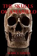 E-Book (epub) The Skulls of Amarillo von Mark E. Green