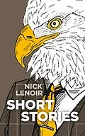 E-Book (epub) Short Stories von Nick Lenoir