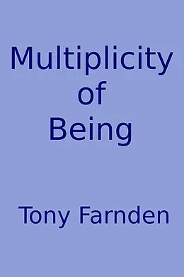 E-Book (epub) Multiplicity of Being von Tony Farnden