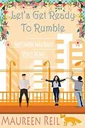 E-Book (epub) Let's Get Ready To Rumble (Let's Get Funny Fiction, #5) von Maureen Reil