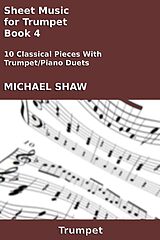 eBook (epub) Sheet Music for Trumpet - Book 4 (Brass And Piano Duets Sheet Music, #22) de Michael Shaw