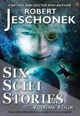 E-Book (epub) Six Scifi Stories Volume Four von Robert Jeschonek