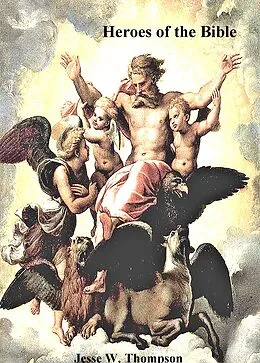 E-Book (epub) Heroes of the Bible von Jesse W. Thompson