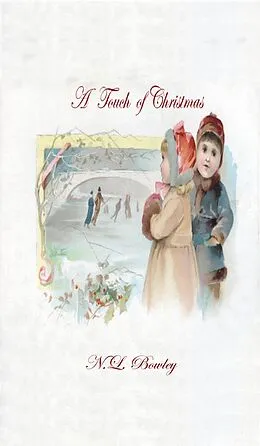 E-Book (epub) A Touch of Christmas von N. L. Bowley