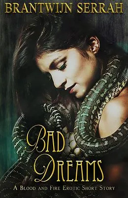 E-Book (epub) Bad Dreams (The Books of Blood and Fire) von Brantwijn Serrah