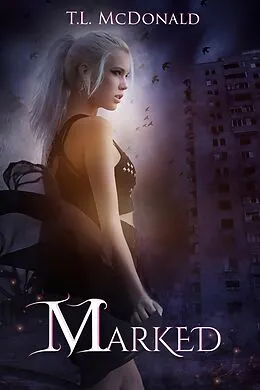 E-Book (epub) Marked (The Marked, #1) von T. L. Mcdonald