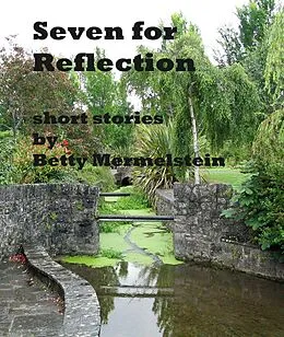 E-Book (epub) Seven for Reflection von Betty Mermelstein