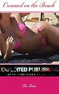 E-Book (epub) Creamed on the Beach von Tia Rain