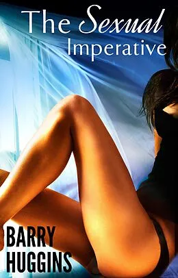 E-Book (epub) The Sexual Imperative von Barry Huggins