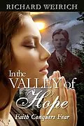 E-Book (epub) In the Valley of Hope: Faith Conquers Fear von Richard Weirich