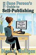 E-Book (epub) The Sane Person's Guide to Self-Publishing von Diane V. Mulligan