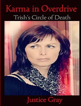 E-Book (epub) Karma in Overdrive: Trish's Circle of Death von Justice Gray