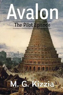 E-Book (epub) Avalon, the Pilot Episode von M. G. Kizzia