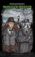 E-Book (epub) Sherlock Holmes Monster Hunter: Terror at Scotland Yard (Sherlock Holmes: Monster Hunter, #1) von Michael Moreau