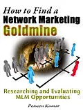 E-Book (epub) How to Find a Network Marketing Goldmine: Researching and Evaluating MLM Opportunities von Praveen Kumar