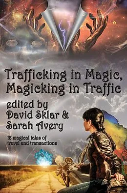 E-Book (epub) Trafficking in Magic, Magicking in Traffic von David Sklar