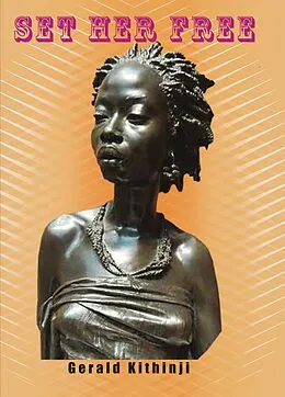 E-Book (epub) Set Her Free von Gerald Kithinji