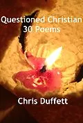 E-Book (epub) Questioned Christian: 30 Poems von Chris Duffett
