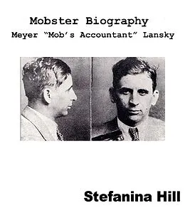 E-Book (epub) Mobster Biography - Meyer Lansky von Stefanina Hill