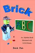 E-Book (epub) Brick ABC: An Alphabet Book Illustrated with Lego Bricks von Brick Pals