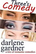 E-Book (epub) Three's Comedy (A Boxed Set of Romantic Comedies) von Darlene Gardner