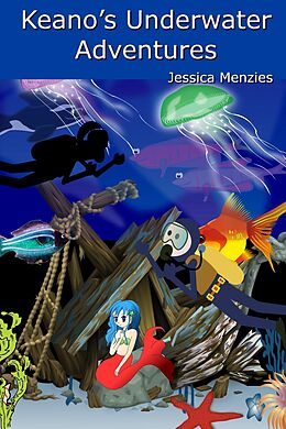 eBook (epub) Keano's Underwater Adventures de Jessica Menzies