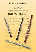 E-Book (epub) Dr. Richard von Fuchs Music for Flute, Oboe, Bassoon, Clarinet Woodwinds Vol. 1. von Richard von Fuchs