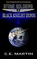 E-Book (epub) Black Knight Down (Stone Soldiers #5) von C. E. Martin