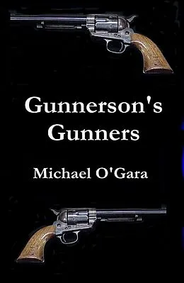E-Book (epub) Gunnerson's Gunners von Michael O'Gara