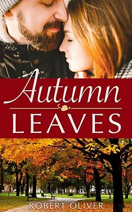 E-Book (epub) Autumn Leaves von Robert Oliver