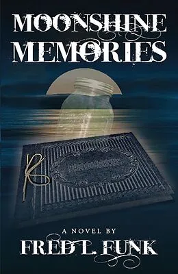E-Book (epub) Moonshine Memories von Fred L. Funk