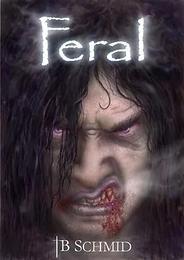 E-Book (epub) Feral von T. B. Schmid