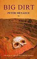 E-Book (epub) Big Dirt (Bush Capital Series, #4) von Peter Menadue