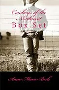 E-Book (epub) Cowboys of the Northwest Box Set von Anne Marie Beck