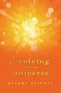 E-Book (epub) Evolving with the Universe von Masami Saionji