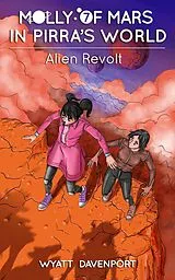 E-Book (epub) Molly of Mars in Pirra's World: Alien Revolt von Wyatt Davenport