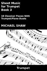 eBook (epub) Sheet Music for Trumpet - Book 3 (Brass And Piano Duets Sheet Music, #21) de Michael Shaw