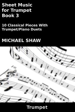 eBook (epub) Sheet Music for Trumpet - Book 3 (Brass And Piano Duets Sheet Music, #21) de Michael Shaw