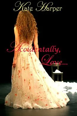 E-Book (epub) Accidentally, Love - A Regency Novella von Kate Harper