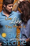 E-Book (epub) Live Like You Mean It von Ava Stone