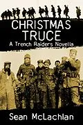 E-Book (epub) Christmas Truce (Trench Raiders, #0) von Sean Mclachlan