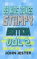 E-Book (epub) 99 Kids Jokes - Stampy Edition Vol 2 von John Jester